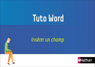 WORD - Chapitre 11 - Tuto 26 - Insérer un champ (fiche 1)