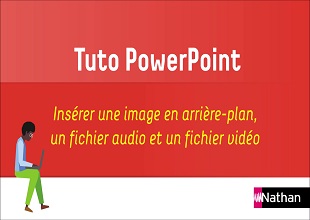 POWERPOINT - Chapitre 4 - Tuto 50 - Insérer une image en arrière-plan, un fichier audio et un fichier vidéo (fiches 1, 3 et 5)
