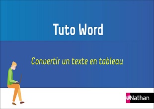 WORD - Chapitre 5 - Tuto 18 - Convertir un texte en tableau (fiche 6)