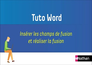 WORD - Chapitre 13 - Tuto 29 - Insérer les champs de fusion et réaliser la fusion (fiches 3 et 4)