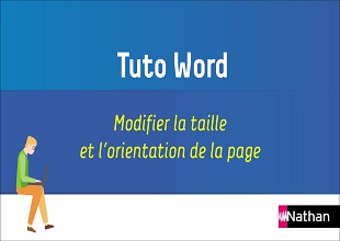 WORD - Chapitre 1 - Tuto 5 - Modifier la taille et l'orientation de la page (fiches 19 et 20)